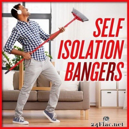 Various Artists - Self Isolation Bangers (2020) FLAC