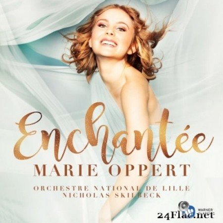 Marie Oppert, Orchestre National de Lille, Nicholas Skilbeck - Enchantée (2020) Hi-Res