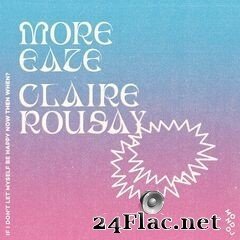 More Eaze & Claire Rousay - If I Don’t Let Myself Be Happy Now Then When? (2020) FLAC