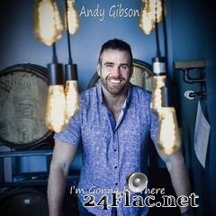Andy Gibson - I’m Gonna Be There (2020) FLAC