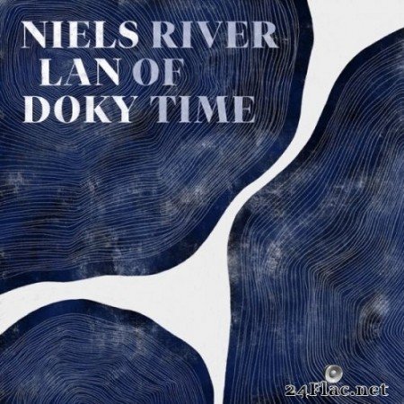 Niels Lan Doky, Tobias Dall, Niclas Bardeleben - River of Time (2020) Hi-Res