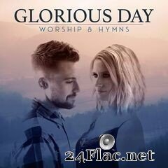 Caleb & Kelsey - Glorious Day: Worship & Hymns (2020) FLAC