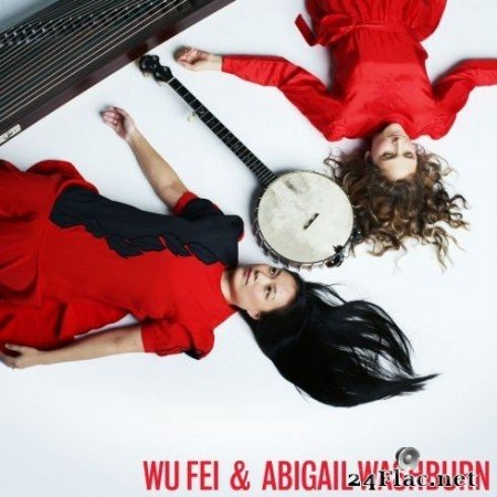 Wu Fei & Abigail Washburn - Wu Fei & Abigail Washburn (2020) FLAC