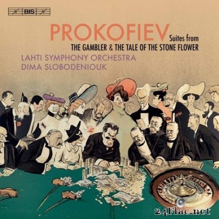 Lahti Symphony Orchestra & Dima Slobodeniouk - Prokofiev: Suites from The Gambler & The Tale of the Stone Flower (2020) Hi-Res