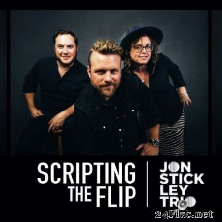 Jon Stickley Trio - Scripting the Flip (2020) FLAC