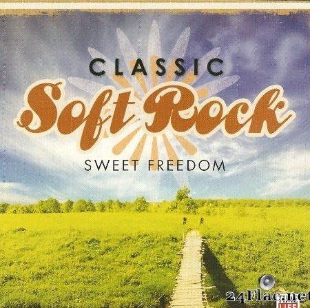 VA - Classic Soft Rock Sweet Freedom (2007) [FLAC (tracks + .cue)]