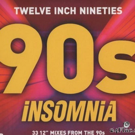 VA - Twelve Inch Nineties? 90s Insomnia (2017) [FLAC (tracks + .cue)]