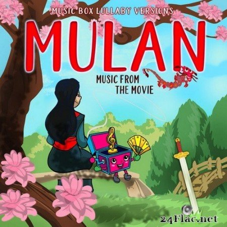 Melody the Music Box - Mulan: Songs from the Movie (Music Box Lullaby Versions) (2020) Hi-Res