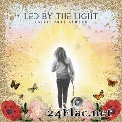 Laurie Anne Armour - Led by the Light (2020) FLAC