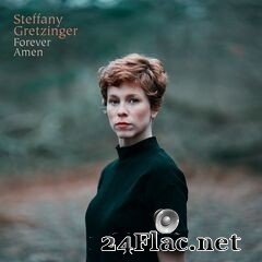 Steffany Gretzinger - Forever Amen (2020) FLAC