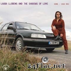Laura Llorens & The Shadows Of Love - Home / Chez Moi (2020) FLAC