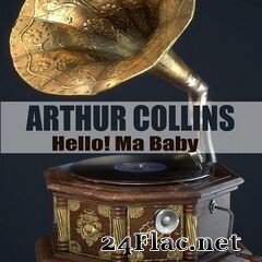 Arthur Collins - Hello! Ma Baby (Remastered) (2020) FLAC