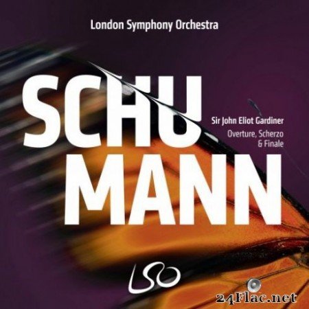 London Symphony Orchestra & John Eliot Gardiner - Schumann: Overture, Scherzo & Finale (2020) Hi-Res