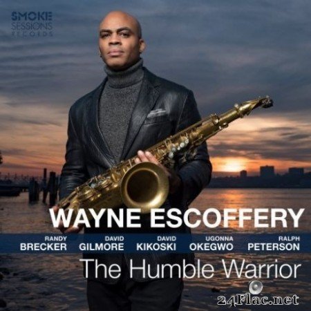 Wayne Escoffery - The Humble Warrior (2020) Hi-Res + FLAC
