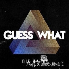 Die Happy - Guess What (2020) FLAC