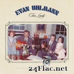 Evan Uhlmann - Tea Lady (2020) FLAC