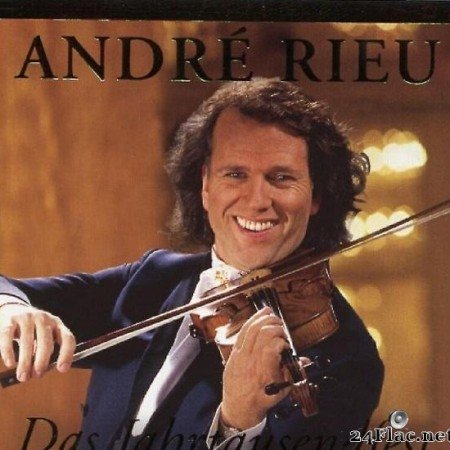 Andre Rieu - Das Jahrtausendfest - Fiesta! (1999) [FLAC (tracks + .cue)]