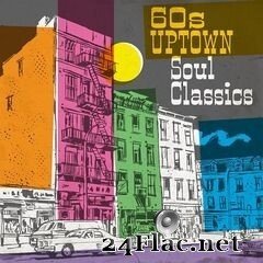 VA - 60s Uptown Soul Classics (2020) FLAC