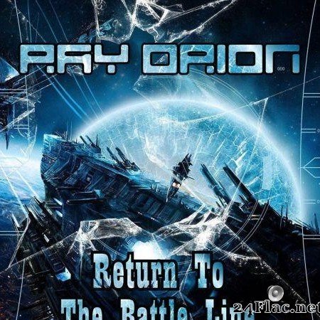 Ray Orion - Return To The Battle Line (2020) [FLAC (tracks)]