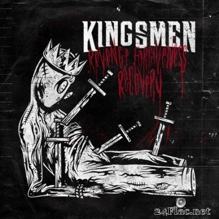 Kingsmen - Revenge. Forgiveness. Recovery (2020) Hi-Res