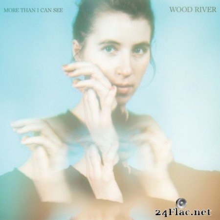 Wood River - More Than I Can See (2020) FLAC