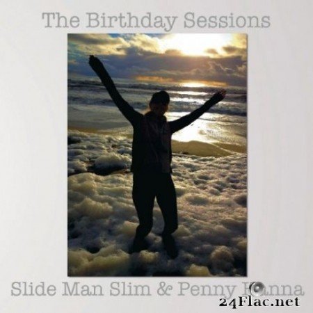 Slide Man Slim & Penny Hanna - The Birthday Sessions (2020) FLAC