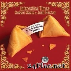 Debbie Davis & Josh Paxton - Interesting Times (2020) FLAC