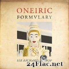 Sir Richard Bishop - Oneiric Formulary (2020) FLAC