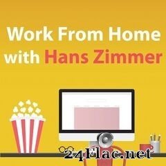 Hans Zimmer - Work From Home With Hans Zimmer (2020) FLAC