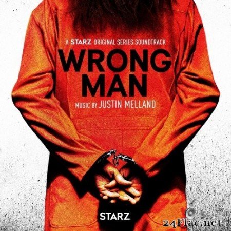 Justin Melland - Wrong Man (A Starz Original Series Soundtrack) (2020) Hi-Res
