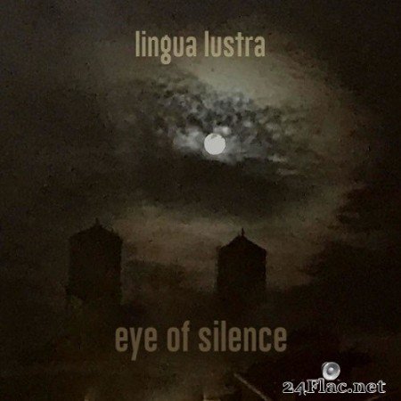 Lingua Lustra - Eye of Silence (2020) Hi-Res