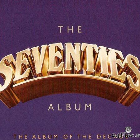 VA - The Seventies Album - The Album Of The Decade (2015) [FLAC (tracks + .cue)]