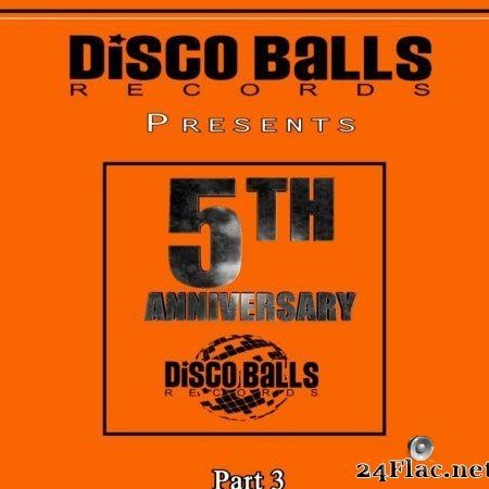 VA - Best Of 5 Years Of Disco Balls Records, Pt. 3 (2019) [FLAC (tracks)]