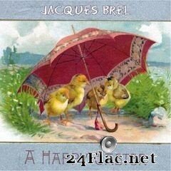Jacques Brel - A Happy Easter (2020) FLAC