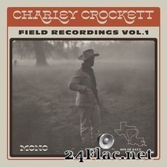 Charley Crockett - Field Recordings, Vol. 1 (2020) FLAC
