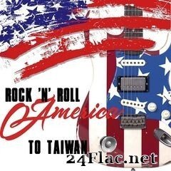 - Rock ‘n’ Roll America to Taiwan (2020) FLAC