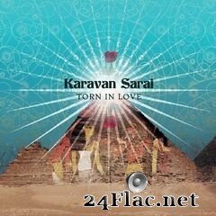 Karavan Sarai - Torn in Love (2020) FLAC