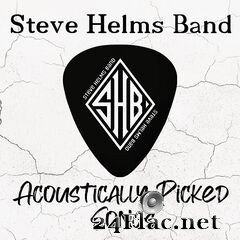 Steve Helms Band - Acoustically Picked Songs (2020) FLAC