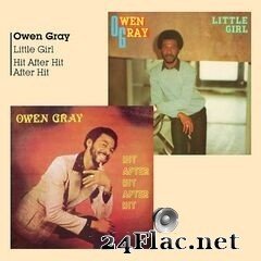 Owen Gray - Little Girl & Hit After Hit After Hit (2020) FLAC