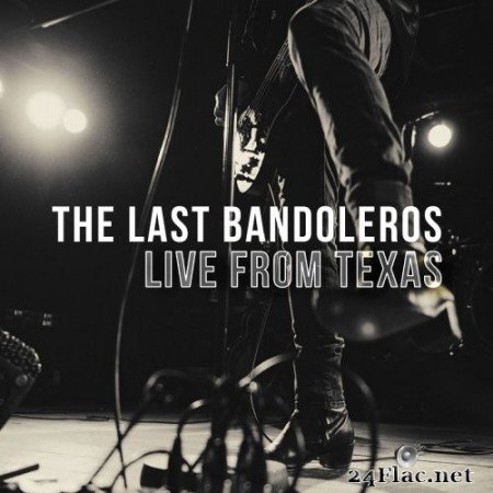 The Last Bandoleros - Live from Texas (2020) Hi-Res
