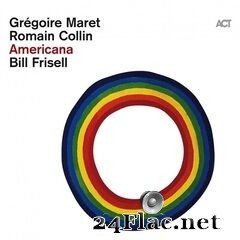 Gregoire Maret, Romain Collin & Bill Frisell - Americana (2020) FLAC