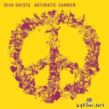 Dead Ghosts - Automatic Changer (2020) FLAC