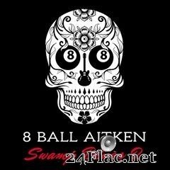 8 Ball Aitken - Swamp Blues 2 (2020) FLAC