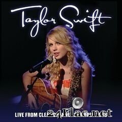 Taylor Swift - Live From Clear Channel Stripped 2008 (2020) FLAC