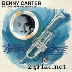 Benny Carter - Skyline Drive and Towards (2020) FLAC