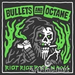 Bullets and Octane - Riot Riot Rock n’ Roll (2020) FLAC