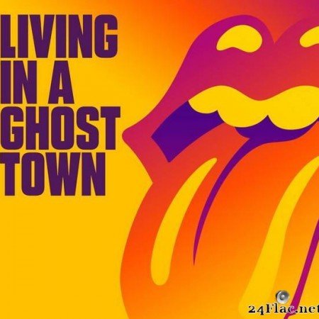The Rolling Stones - Living In A Ghost Town (2020) [FLAC (tracks)]