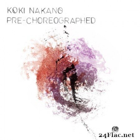 Koki Nakano - Pre-Choreographed (2020) Hi-Res