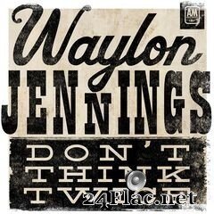 Waylon Jennings - Don’t Think Twice (2020) FLAC