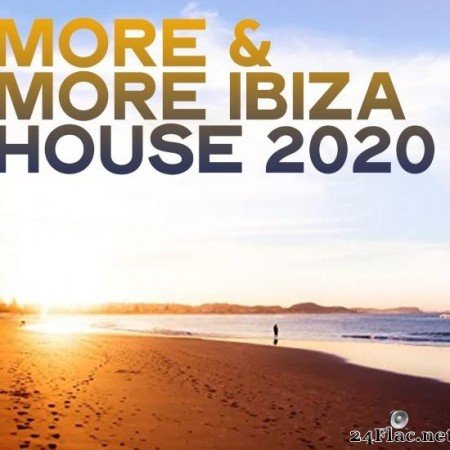 VA - More & More Ibiza House 2020 (2020-04-18) [FLAC (tracks)]